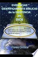 Evidencias Científicamente Bíblicas de la Existencia de Dios