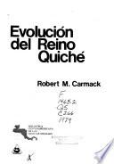 Evolución del reino Quiché