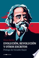 Evolución, revolución y otros escritos
