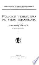 Evolución y estructura del verbo indoeuropeo/por Francisco R. Adrados.--Z. ed. amentada