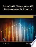 Excel 2021 / Microsoft 365 Programming By Example