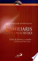 EXHORTACIÓN APOSTÓLICA ''FAMILIARIS CONSORTIO''