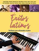 Éxitos Latinos (Partituras): Partituras Para Aficionados Al Piano
