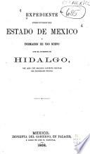 Expediente sobre división del Estado de México y formación de uno nuevo con el nombre de Hidalgo, del que fué segundo distrito militar del expresado estado
