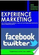 Experience Marketing, guía técnica básica FACEBOOK y TWITTER