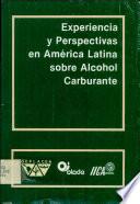 Experiencia y Perspectivas en America Latina sobre Alcohol Carburante