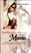 Experiencias de vida con la virgen maria
