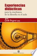 Experiencias didácticas para la enseñanza de la filosofía en el aula