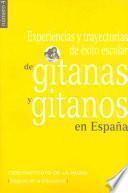 Experiencias y trayectorias de éxito escolar de gitanas y gitanos en España