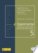 Experimentar. Aplicación del método científico a la construcción del conocimiento