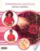 Experimentos Científicos. Química cotidiana