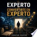 Experto en convertirte en experto