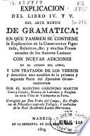 Explicacion del libro IV y V del Arte nuevo de gramatica