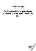Exploración oficial por la primera vez desde el norte de la América del Sur