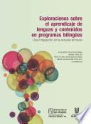 Exploraciones sobre el aprendizaje de lenguas y contenidos en programas bilingües