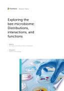 Exploring the Bee Microbiome: Distributions, Interactions, and Functions