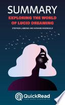 Exploring The World Of Lucid Dreaming by Stephen LaBerge and Howard Rheingold (Summary)