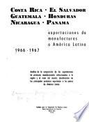 Exportaciones de manufacturas a América Latina, 1966-1967: Costa Rica, El Salvador, Guatemala, Honduras, Nicaragua, Panamá