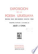 Exposición de la poesía uruguaya, desde sus orígenes hasta 1940