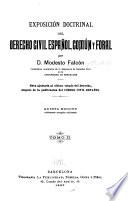 Exposición doctrinal del derecho civil español, común y foral, obra ajustada al último estado del derecho, después de la publicación Código civil español