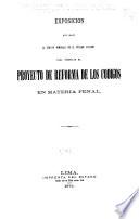 Exposición que hace la Comisión nombrada por el Supremo gobierno para formular el Proyecto de reforma de los códigos en materia penal