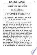 Exposicion sobre los derechos de la Señora Infanta Carlota a la Corona de España en falta de sus hermanos varones. [Signed: P. P. de A.]