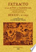 Extracto de los autos de diligencias y reconocimientos de los ríos, lagunas, verientes y desagues de la capital México y su valle ...