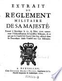 Extrait du reglement militaire de La Majeste, emane a Barcelone le 20 de Mars 1706, concernant l'adminstration de la justice militaire. (gall. et hisp.)