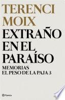 Extraño en el Paraíso (Memorias. El Peso de la Paja 3)