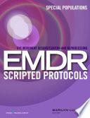 Eye Movement Desensitization and Reprocessing (EMDR) Scripted Protocols