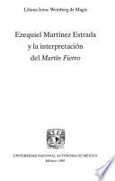 Ezequiel Martínez Estrada y la interpretación del Martín Fierro