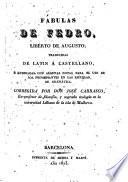 Fábulas de Fedro, liberto de Augusto ; traducidas de latin á castellano, é ilustradas con algunas notas para el uso de los principiantes en las escuelas de gramática