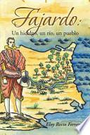Fajardo: Un Hidalgo, Un Rio, Un Pueblo.: Novela Historica