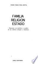 Familia, religión, estado