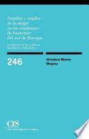 Familia y empleo de la mujer en los regímenes de bienestar del sur de Europa
