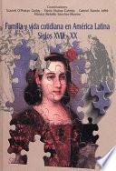 Familia y vida cotidiana en América Latina, siglos XVIII-XX