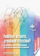 Familias arcoíris, ¿realidad o ficción?