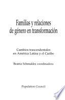 Familias y relaciones de género en transformación