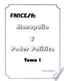 FANCESA, monopolio y poder político