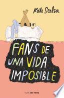 Fans de una vida imposible