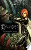 Fantasía y Ficción en pequeñas dosis