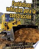 Fantasticos Vehiculos Para la Construcción
