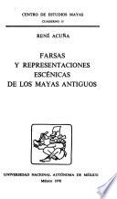 Farsas y representaciones escénicas de los mayas antiguos