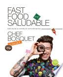 Fast Food Saludable / Healthy Fast Food