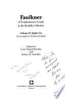 Faulkner, a Comprehensive Guide to the Brodsky Collection