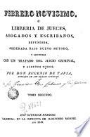 Febrero novisimo, ó Libreria de jueces, abogados, escribanos y medicos legalistas, 2