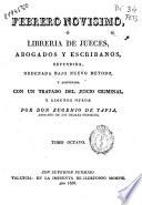 Febrero novísimo o Libreria de jueces, abogados y escribanos