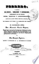Febrero, o Libreria de jueces, abogados y escribanos, comprensiva de los códigos civil, criminal y administrativo, tanto en la parte teórica como en la práctica, con arreglo en un todo a la legislación hoy vigente: (1842. 175, 79 p.)