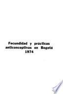 Fecundidad y prácticas anticonceptivas en Bogotá, 1974