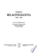 Federico Belaustegigoitia, 1876-1947